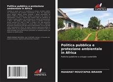 Politica pubblica e protezione ambientale in Africa kitap kapağı