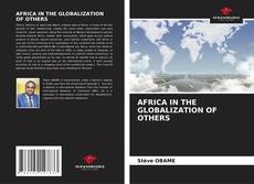 AFRICA IN THE GLOBALIZATION OF OTHERS的封面