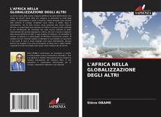 Обложка L'AFRICA NELLA GLOBALIZZAZIONE DEGLI ALTRI