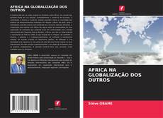 Bookcover of AFRICA NA GLOBALIZAÇÃO DOS OUTROS
