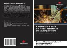 Copertina di Construction of an electrical resistance measuring system