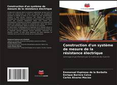 Couverture de Construction d'un système de mesure de la résistance électrique