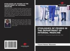 Capa do livro de ETIOLOGIES OF FEVERS IN THE DEPARTMENT OF INTERNAL MEDICINE 