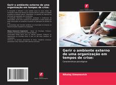 Copertina di Gerir o ambiente externo de uma organização em tempos de crise: