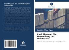 Обложка Paul Ricoeur: Die Herstellung der Universität