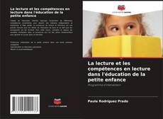 Обложка La lecture et les compétences en lecture dans l'éducation de la petite enfance