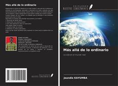 Capa do livro de Más allá de lo ordinario 