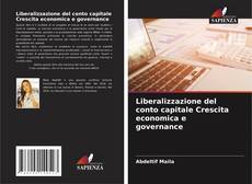 Couverture de Liberalizzazione del conto capitale Crescita economica e governance
