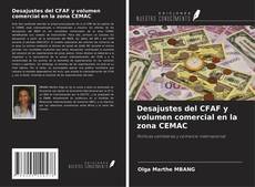 Capa do livro de Desajustes del CFAF y volumen comercial en la zona CEMAC 