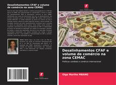 Bookcover of Desalinhamentos CFAF e volume de comércio na zona CEMAC