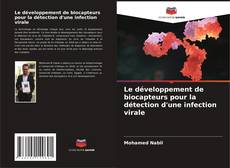 Обложка Le développement de biocapteurs pour la détection d'une infection virale