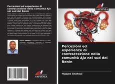 Couverture de Percezioni ed esperienze di contraccezione nella comunità Aja nel sud del Benin
