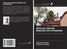 Bookcover of ARTE DE CONTAR ÁRBOLES DE EXTENSIÓN