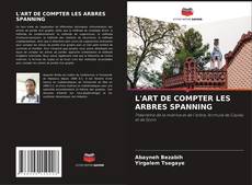 Capa do livro de L'ART DE COMPTER LES ARBRES SPANNING 