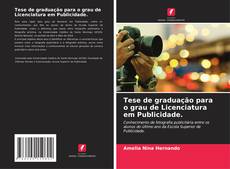 Couverture de Tese de graduação para o grau de Licenciatura em Publicidade.