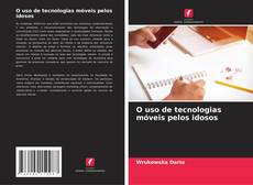 Borítókép a  O uso de tecnologias móveis pelos idosos - hoz