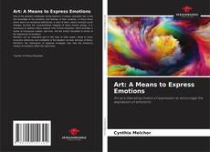 Bookcover of Art: A Means to Express Emotions