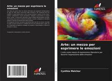 Buchcover von Arte: un mezzo per esprimere le emozioni