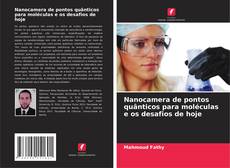 Portada del libro de Nanocamera de pontos quânticos para moléculas e os desafios de hoje