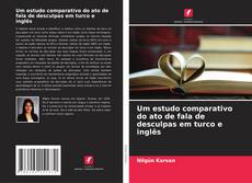 Portada del libro de Um estudo comparativo do ato de fala de desculpas em turco e inglês