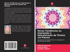 Copertina di Novas Tendências na Impressão e Descoloração de Têxteis via Plasma