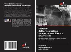 Copertina di Disturbi dell'articolazione temporo-mandibolare una visione