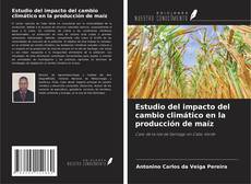 Buchcover von Estudio del impacto del cambio climático en la producción de maíz