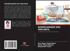 Bookcover of BIOMÉCANIQUE DES IMPLANTS