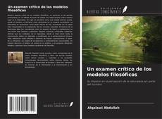 Buchcover von Un examen crítico de los modelos filosóficos