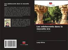 Les adolescents dans la nouvelle ère kitap kapağı