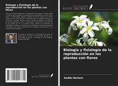 Buchcover von Biología y fisiología de la reproducción en las plantas con flores