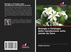 Biologia e fisiologia della riproduzione nelle piante da fiore的封面