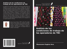 Capa do livro de Análisis de las condiciones de trabajo de los operadores de TBC 