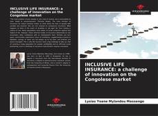 Portada del libro de INCLUSIVE LIFE INSURANCE: a challenge of innovation on the Congolese market