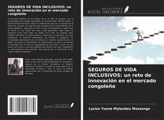 Copertina di SEGUROS DE VIDA INCLUSIVOS: un reto de innovación en el mercado congoleño