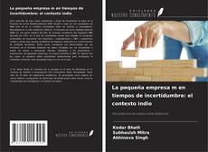 Buchcover von La pequeña empresa m en tiempos de incertidumbre: el contexto indio