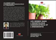 Buchcover von LES HERBES DANS L'ODONTOLOGIE CONSERVATRICE ET L'ENDODONTIE