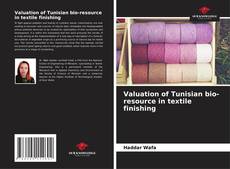 Buchcover von Valuation of Tunisian bio-resource in textile finishing