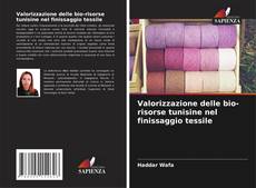 Capa do livro de Valorizzazione delle bio-risorse tunisine nel finissaggio tessile 