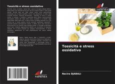 Tossicità e stress ossidativo kitap kapağı