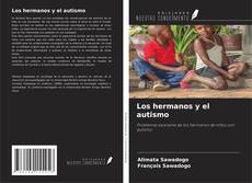 Обложка Los hermanos y el autismo