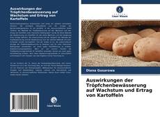 Buchcover von Auswirkungen der Tröpfchenbewässerung auf Wachstum und Ertrag von Kartoffeln