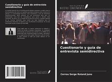 Bookcover of Cuestionario y guía de entrevista semidirectiva