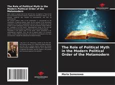 The Role of Political Myth in the Modern Political Order of the Metamodern的封面