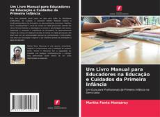 Portada del libro de Um Livro Manual para Educadores na Educação e Cuidados da Primeira Infância