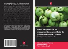 Capa do livro de Efeito da química e do ensacamento na qualidade da goiaba da estação chuvosa 