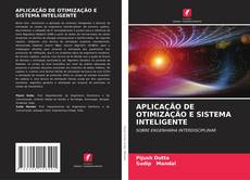 Portada del libro de APLICAÇÃO DE OTIMIZAÇÃO E SISTEMA INTELIGENTE