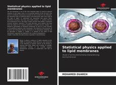 Statistical physics applied to lipid membranes的封面