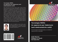 Copertina di Tecnologia MEMS: Un approccio per fabbricare lenti elettrostatiche sottili