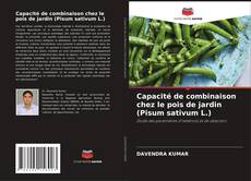 Обложка Capacité de combinaison chez le pois de jardin (Pisum sativum L.)